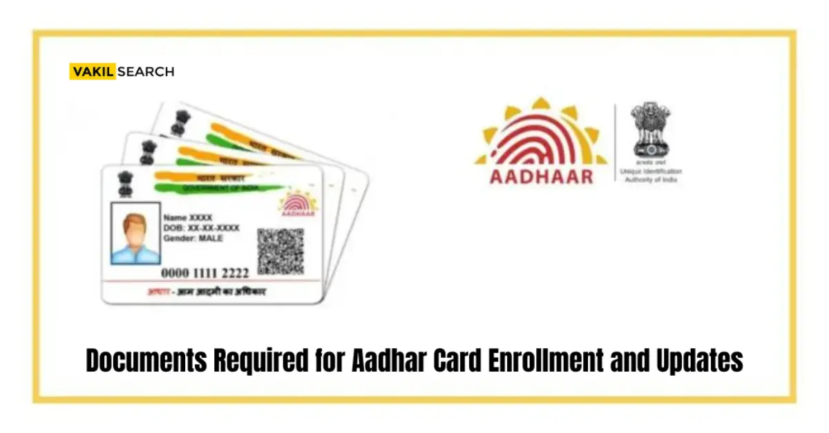 Documents Required For Aadhar Card Enrollment And Updates