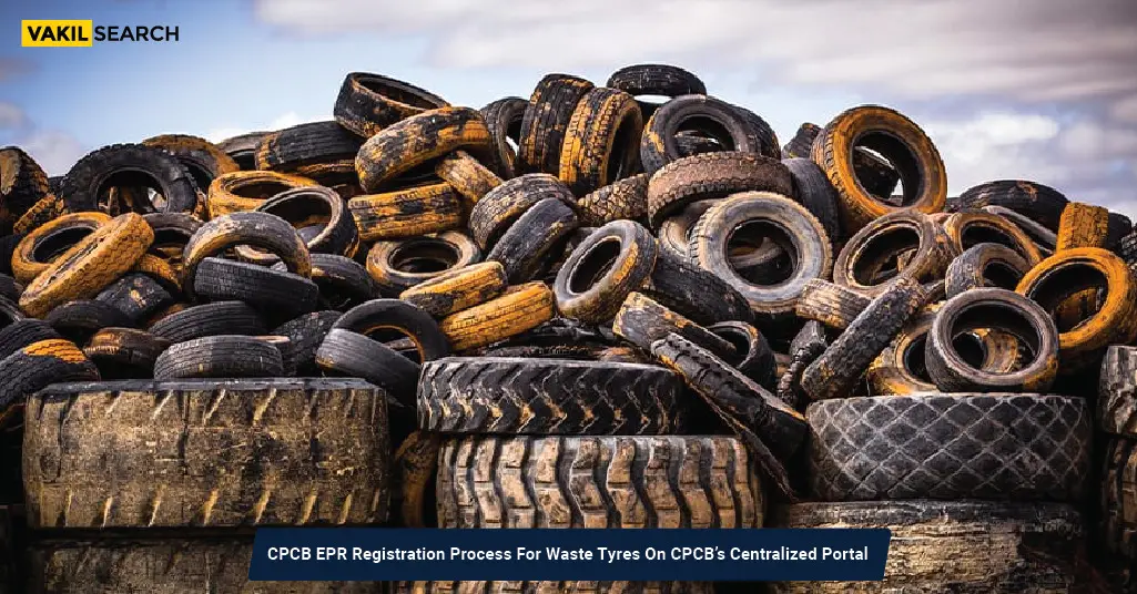 Cpcb Epr Registration For Waste Tyres Process And Benefits