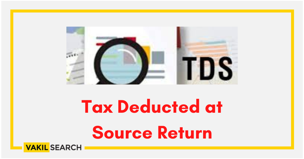 Tax Deducted At Source Return