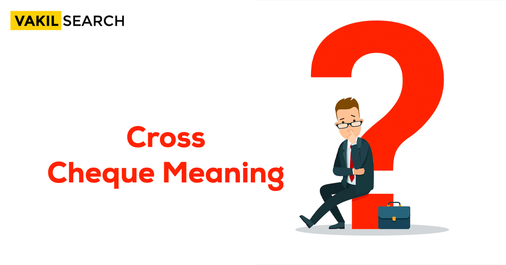 Cross Cheque Meaning