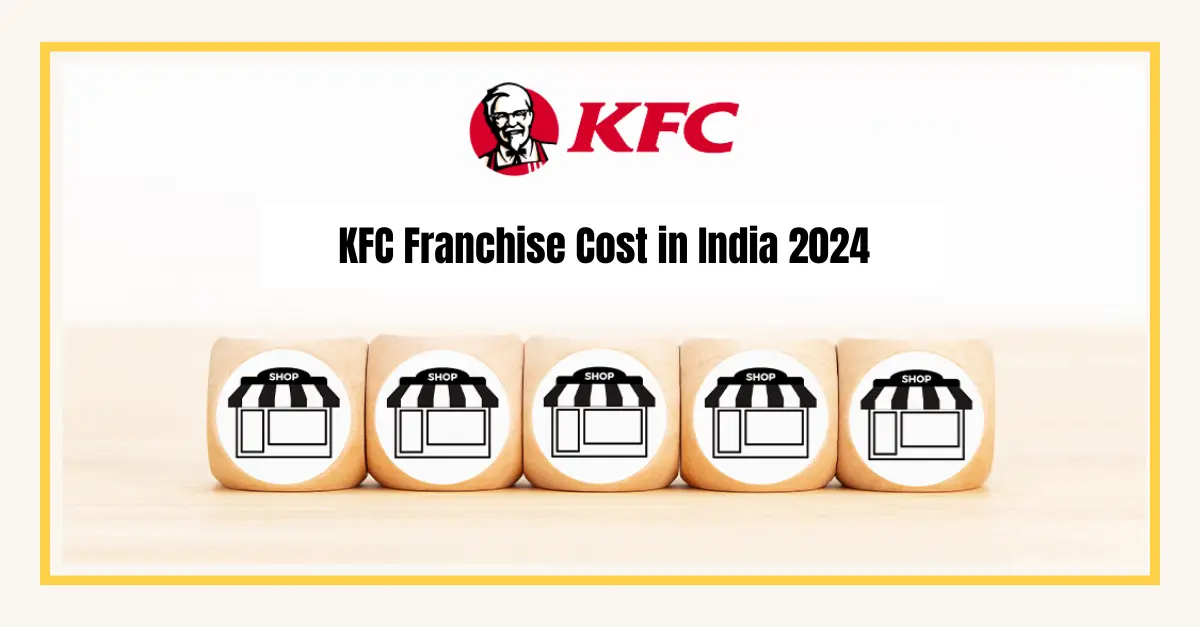 KFC Franchise cost in India