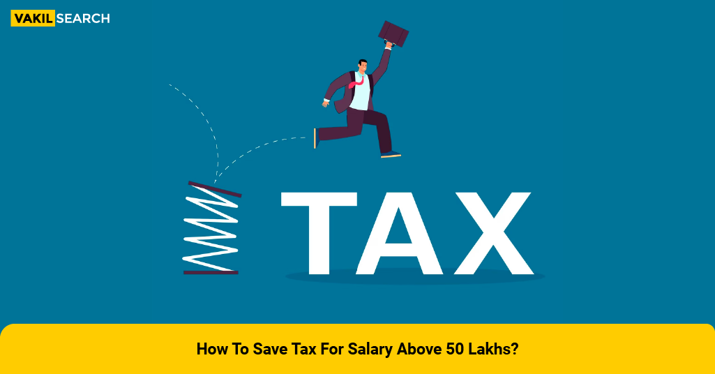 how-to-save-tax-for-salary-above-50-lakhs