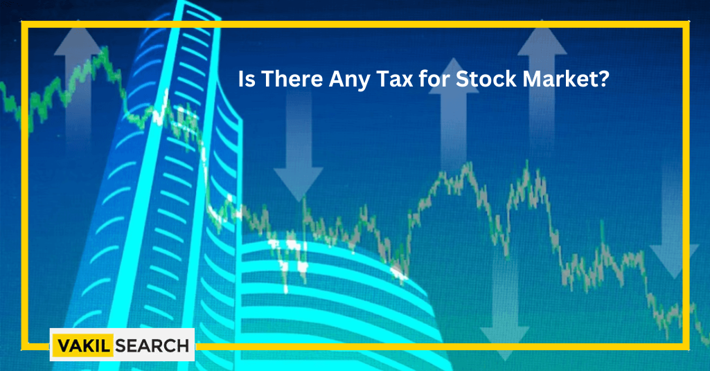 Is There Any Tax for Stock Market?