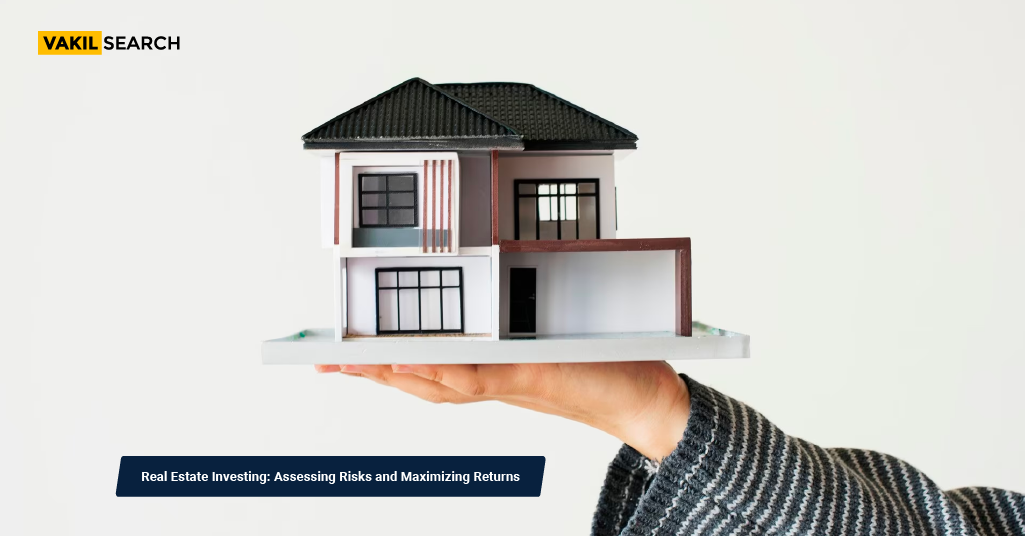 Real Estate Investing: Assessing Risks, Maximizing Returns