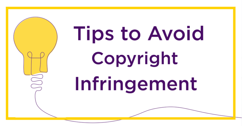 Tips To Avoid Copyright Infringement: Protect Your Creatives